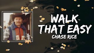 Chase Rice - Walk That Easy Lyrics