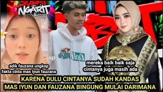 Cinta mas iyun dan fauzana di ungkap adiknya fauzana isral fauziah