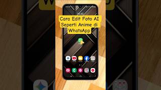 Cara Edit Foto Ai Seperti Anime Di Whatsapp