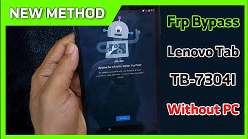 Frp Bypass Lenovo Tab 4 TB-7304I Without PC New Method 2020 | YouTube Update Not Working Solution