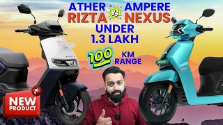 2024 Ather Rizta S Vs Ampere Nexus ST Electric Scooter | PVJ Educational