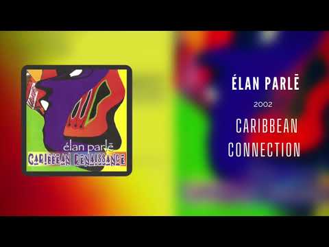 Caribbean Connection - Elan Parle feat. Wayne Cottoy (c. Dennis Williams Franklyn “Merchant”)