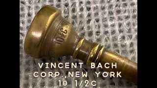 【コルネット】VINCENT BACH CORP., NEW YORK  10 １/２C　Cornet　 Mouthpiece