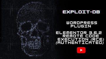 Exploit-DB - WordPress Plugin Elementor 3.6.2 - Remote Code Execution (RCE) (Authenticated)
