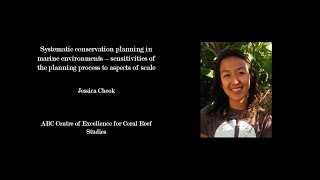 Jessica Cheok - Systematic conservation planning in marine environments
