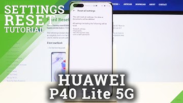 How to Reset Settings in Huawei P40 Lite 5G – Restore Default Configuration