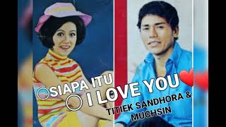 Titiek Sandhora \u0026 Muchsin - SIAPA ITU / I LOVE YOU (2 songs) - 4 Nada