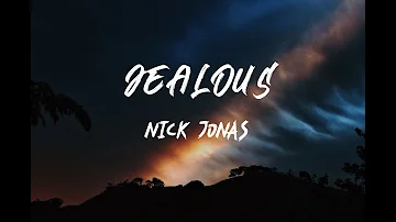 NICK JONAS - Jealous (Lyrics)