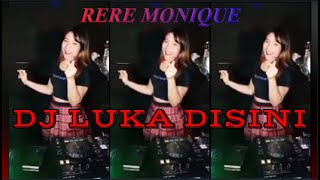 DJ REMIX UNGU LUKA DISINI BY RERE MONIQUE R2M