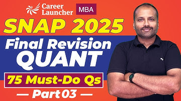 SNAP 2025 Quant Preparation | Must-Do Questions - 03 | Final Revision & Exam Day Strategy