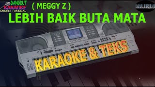 karaoke dangdut LEBIH BAIK BUTA MATA MEGGI Z kybord KN2400/KN2600