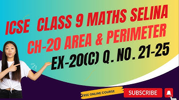 ICSE Ch-20 Area And Perimeter Ex-20(C) Q. No.21-25 From Selina Concise For ICSE Class 9 Math
