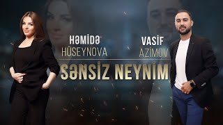 Vasif Azimov & Hemide Huseynova - Sensiz Neynim | Azeri Music [OFFICIAL] Resimi