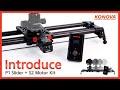 Introducing konova p1 carbon camera slider motorized motion control system