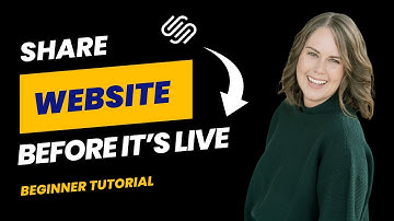 How to Share a Squarespace Website BEFORE It