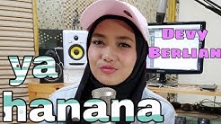 Devy Berlian cover Ya HANANA | download mp3 link di description  - Durasi: 4:25. 