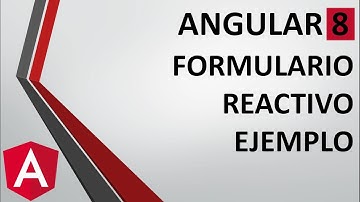 8-11 - Formulario Reactivo Básico | Programando en Angular 8