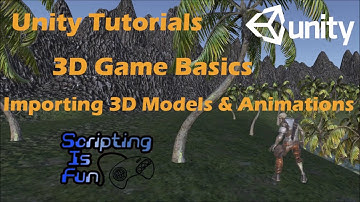 Unity Tutorials - Making 3D Games Basics - Part 1 -  Importing 3D Models and Animations