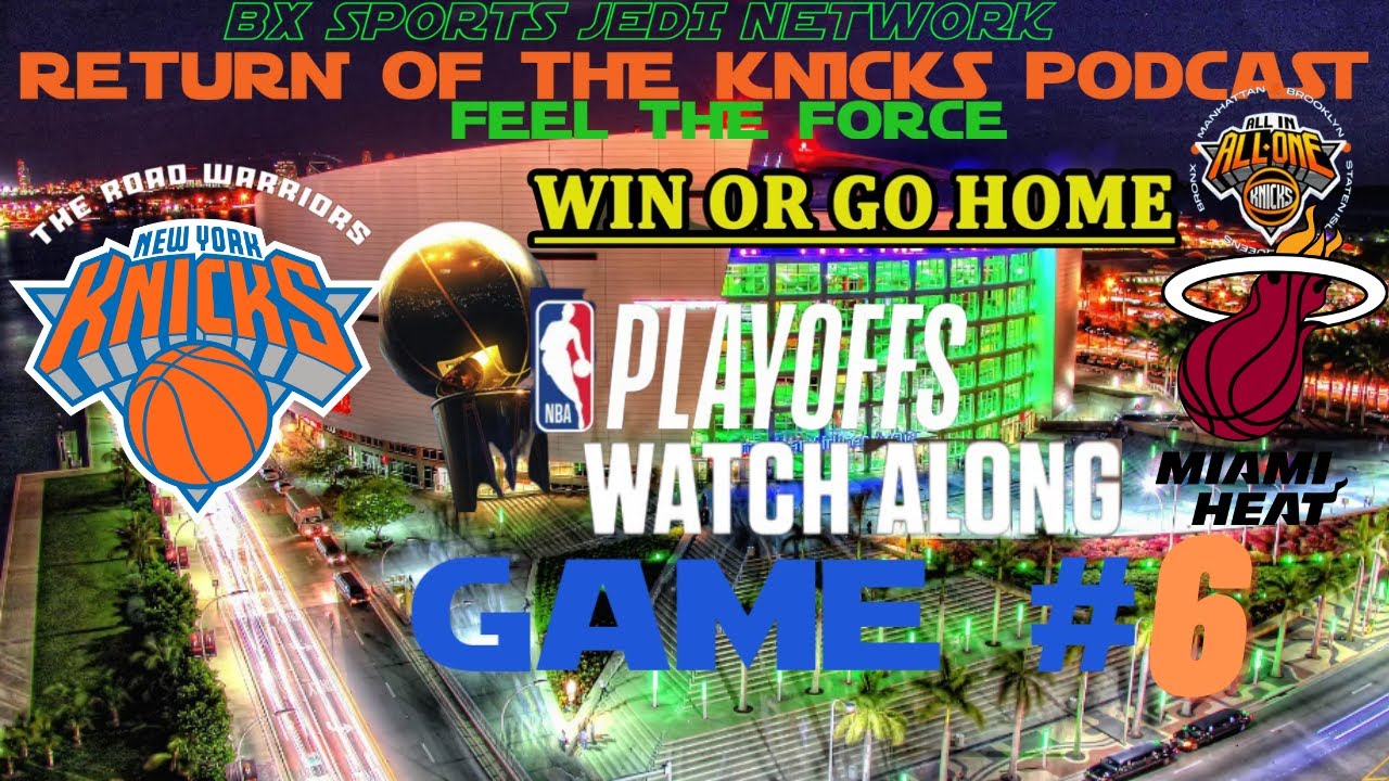 NBA 2ND ROUND Game 5 KNICKS VS HEAT WIN OR GO HOME WATCHALONG LIVE nba-2nd-round-game-5-knicks-vs-heat-win-or-go-home-watchalong-live