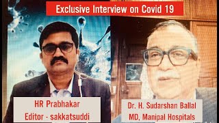 Interview with Dr. H. Sudarshan Ballal, MD Manipal Hospitals on Present Condition