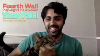 Playwrights in Lockdown: Vinay Patel