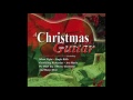 Christmas Guitar -  Various.
