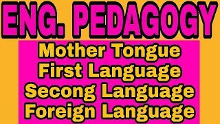 Mother tongue & First language |English pedagogy