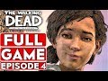 THE WALKING DEAD Game Season 4 EPISODE 4 Gameplay Walkthrough Part 1 FULL GAME - No Commentary