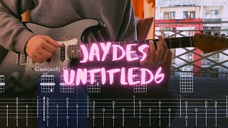 Jaydes - untitled6 / Сover / Guitar Tab  / Tutorial / Lesson