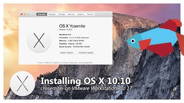 Installing OS X 10.10 Yosemite on VMware Workstation Pro 17