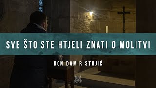 Sve što ste htjeli znati o molitvi