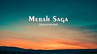 Merah Saga - Shoutul Harokah (Lyrics)