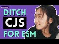 ESM-Only: It’s Time to Leave CJS Behind