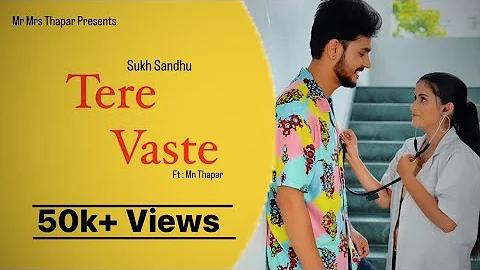 Tere Vaste : Sukh Sandhu | Mn Thapar | Kanisha Nancy ( Official Video ) Mr Mrs Thapar First Song