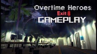 Overtime Heroes Exit 8 Gameplay | Let's Try | PC