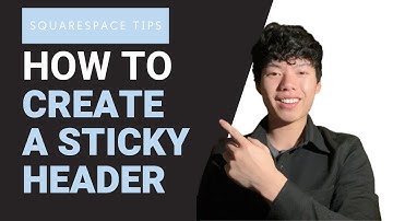 How to Create a Sticky Header on Squarespace