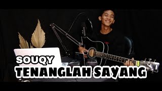 Souqy - Tenanglah Sayang (Cover by Malik)