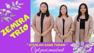 UTUSLAH KAMI TUHAN || LAGU ROHANI || ZEMIRA TRIO ||  audio,video || SRI Record manado