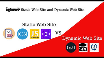 ស្វែងយល់ពី Static web site and dynamic web site