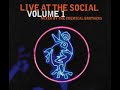 THE CHEMICAL BROTHERS - Live At The Social Volume 1