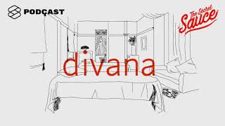 The Secret Sauce EP.13 divana สปาที่ตีความเรื่อง luxury ไม่เหมือนใคร และปรับใช้มาตรฐานแบบสวิส