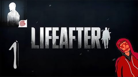 LIFEAFTER ENGLISH - Gameplay Walkthrough Part 1 (iOS)