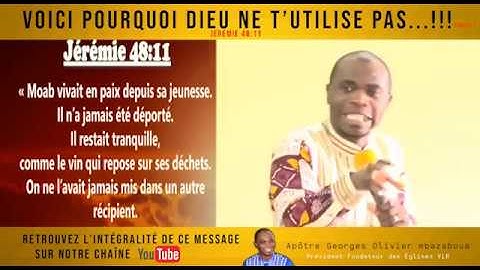 VOICI POURQUOI DIEU NE T'UTILISE PAS (Partie 1) - Apôtre Évangéliste Georges Olivier MBAZABOUA