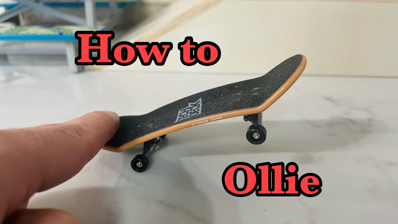 How to Ollie! Tech deck finger boarding YouTube
