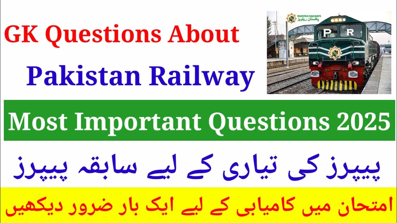 Pakistan Railway GK Questions and Answers | Pakistan Railway Mcqs Test Preparation| Pakistan Railway
