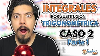 Integrales por Sustitución Trigonométrica Ejercicios Resueltos Caso 2 Parte 1