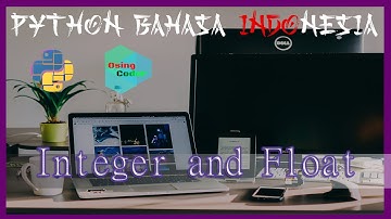 Konversi Bilangan Float & Integer | Tutorial Python Bahasa Indonesia