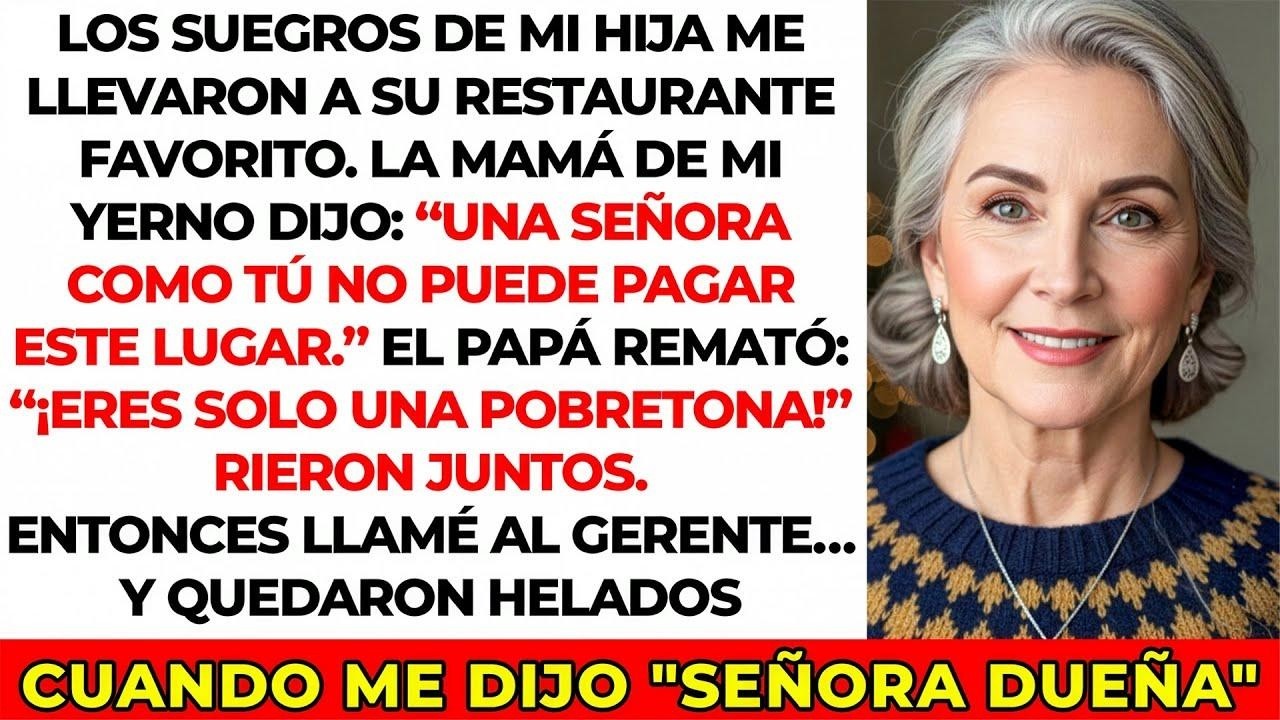 La familia de mi yerno me llevó a su “restaurante favorito” para humillarme… sin saber que era mío.