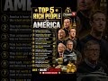 Top 5 rich People in America