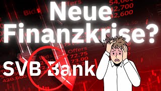 Neue Finanzkrise? SVB Bank geschlossen